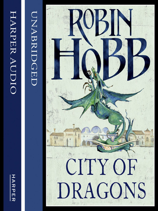 Title details for City of Dragons by Robin Hobb - Wait list